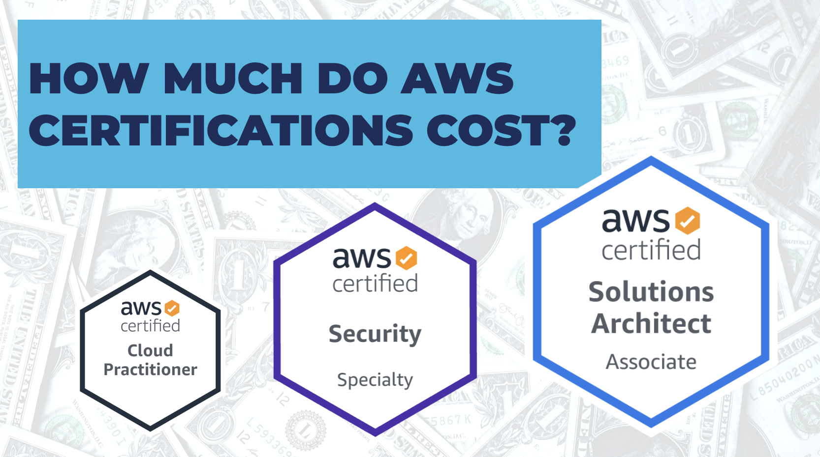 How Much Do AWS Certifications Cost? Including All The Extras