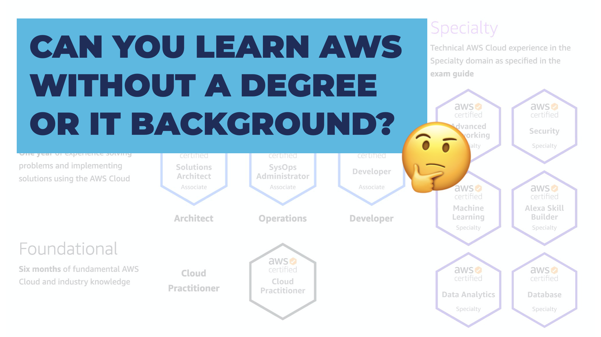 Can You Learn AWS (And Get Certified) With No Experience? e.g. No IT Background Or Degree