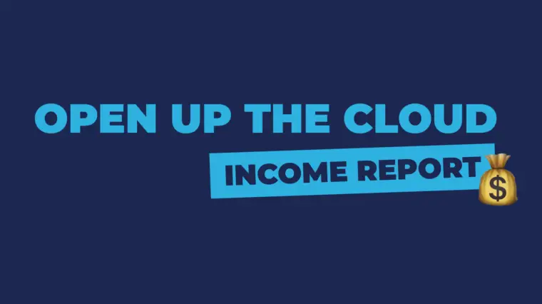 Open Up The Cloud Income Report